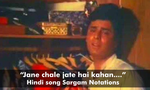 Jane chale jate hai kahan sargam notations