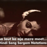 Aa laut ke aja mere meet
