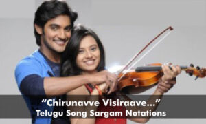 Chirunavve Visiraave sargam notations