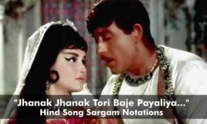 Jhanak Jhanak Tori Baje Payaliya sargam notations