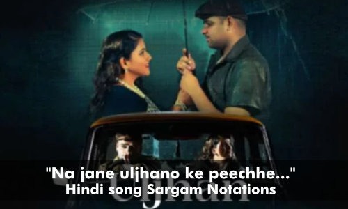 Na jane uljhano ke peechhe free sargam notations