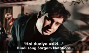Free sargam notations for song Hai duniya usiki
